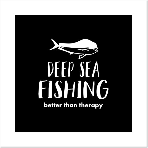 Deep Sea Fishing Better Than Therapy Wall Art by Love2Dance